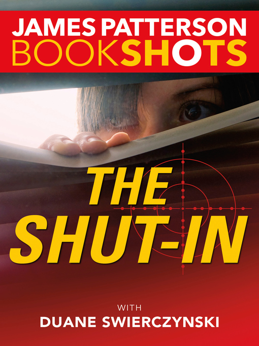 Title details for The Shut-In by James Patterson - Available